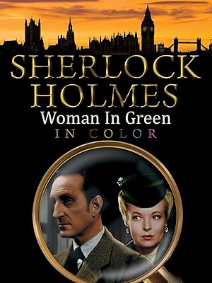 Sherlock Holmes: The Woman in Green (in Color)